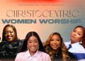 Christocentric Women Worship 2026 Set to Unite Women for a Night of Faith and Revival